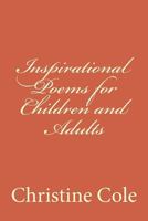 Inspirational Poems for Children and Adults 1530490308 Book Cover