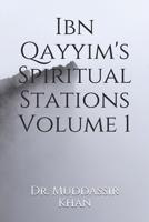 Ibn Qayyim's Spiritual Stations Volume 1 B094CWJLXS Book Cover