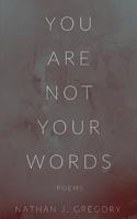 You Are Not Your Words 1795679840 Book Cover
