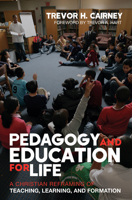Pedagogy and Education for Life 1498283616 Book Cover