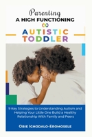 Parenting A High-Functioning Autistic Toddler B0CNSLHX4Q Book Cover