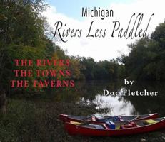 Michigan Rivers Less Paddled 1933926198 Book Cover