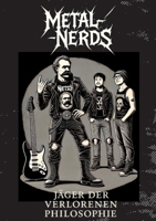 Metal-Nerds: Jäger der verlorenen Philosophie (German Edition) 3384599632 Book Cover