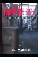 Harry One Sigh: The Fraud Murders 179022490X Book Cover