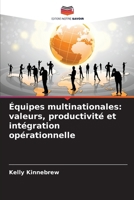 Équipes multinationales: valeurs, productivité et intégration opérationnelle (French Edition) 6208653223 Book Cover