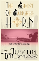 Fable Avenue Book I: The Ghost of Gabriel's Horn 0972554815 Book Cover