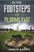 In the Footsteps of Pilgrims Past 1721234438 Book Cover