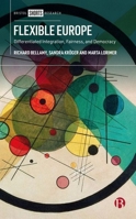 Flexible Europe: Differentiated Integration, Democracy, and Domination 1529219922 Book Cover