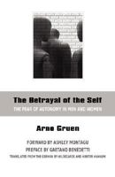 Betrayal of the Self: The Fear of Autonomy in Men and Women 0802110177 Book Cover