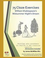 75 Cloze Exercises William Shakespeare's Midsummer Night's Dream 1791962564 Book Cover