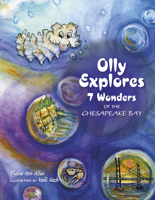 Olly Explores 7 Wonders of the Chesapeake Bay 0764349384 Book Cover