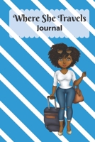 Where She Travels - (6x9 lined journal blue white diagonal stripe cover) 167318555X Book Cover
