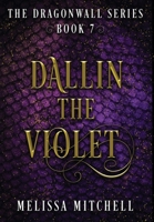 Dallin the Violet : A Slow Burn Fantasy Series 1964766222 Book Cover