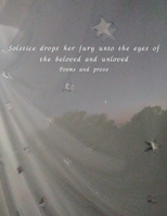 Solstice drops her fury unto the eyes of the beloved and unloved B0H827PX8P Book Cover