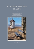 Klausur Mit Dir Selbst: Ungew?hnliche Fragen und Blickwinkel auf die momentane Lebenssituation 3755766450 Book Cover