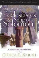 Exploring Ecclesiastes and Song of Solomon: A Devotional Commentary 0828020183 Book Cover