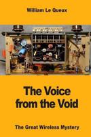 The Voice from the Void: The Great Wireless Mystery 1518620825 Book Cover