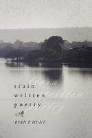 Train Written Poetry 1479755761 Book Cover