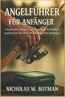 ANGELFÜHRER FÜR ANFÄNGER: "Praktische Fähigkeiten, bewährte Techniken und Schritt-für-Schritt-Lektionen für Anfänger" B0FTZ49C8P Book Cover