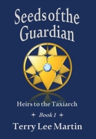 Seeds of the Guardian 1732013837 Book Cover