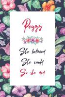 Peggy Journal: Lined Journal / Notebook - Personalized Name Peggy Gift - Peggy's Personal Writing Journal - 120 Pages For Writing And Note Taking For Women 1077616767 Book Cover