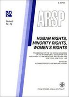 Human Rights, Minority Rights, Women's Rights: Proceedings of the 19th World Congress of the International Association for Philosophy of Law and Socia 3515078614 Book Cover