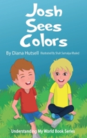 Josh Sees Colors 1955514011 Book Cover
