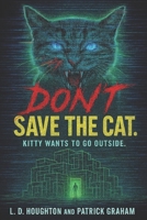 Don't Save the Cat B0F5C92HT6 Book Cover