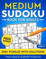 Medium Sudoku Book for Adults: 500+ Puzzles with Solutions - Vol. 1 1956816305 Book Cover
