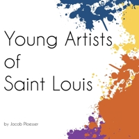 Young Artists of Saint Louis 136580416X Book Cover