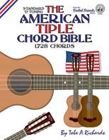 The American Tiple Chord Bible: Standard 'd' Tuning 1,728 Chords 1906207585 Book Cover
