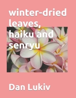 winter in a pond, haiku and senryu B087SFGDQJ Book Cover