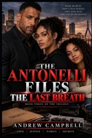 The Antonelli Files - The Last Breath - Book 3 B0HNF49HSR Book Cover