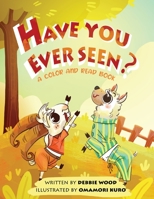 Have You Ever Seen? 1087892694 Book Cover