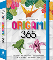 Origami 365: Includes 365 Sheets of Origami Paper for A Year of Folding Fun 193799452X Book Cover