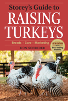 Storey's Guide to Raising Turkeys: Breeds, Care, Marketing 1612121497 Book Cover