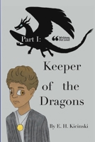 Part 1: Keeper of the Dragons 1300833424 Book Cover