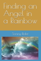 Finding an Angel in a Rainbow (Finding Series) B0DW93G6RC Book Cover