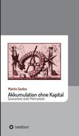 Akkumulation ohne Kapital 3734552648 Book Cover