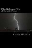 Urban Nightmares: Tales of Horror & Wonder 1544963548 Book Cover