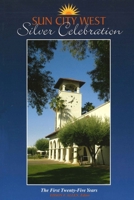 Sun City West Silver Celebration 1542978157 Book Cover
