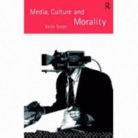 Media, Culture and Morality 041509836X Book Cover