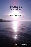 Sueños de Tizanidine: Amor Verdadero/ paperback 1387078526 Book Cover
