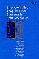 Error-controlled Adaptive Finite Elements in Solid Mechanics 0471496502 Book Cover