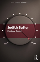 Excitable Speech: A Politics of the Performative 0415915880 Book Cover