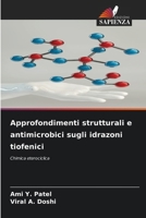 Approfondimenti strutturali e antimicrobici sugli idrazoni tiofenici (Italian Edition) 6209053122 Book Cover