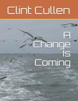 A Change Is Coming 1986828328 Book Cover