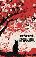 Descent From the Blossoms 1737592096 Book Cover