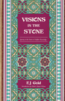 Visions in the Stone: Journey to the Source of Hidden Knowledge 0895560577 Book Cover