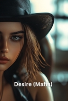 Desire (Mafia) B0DRNQYZLP Book Cover